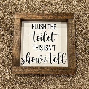 “Flush the toilet this isn’t show & tell” shelf decor